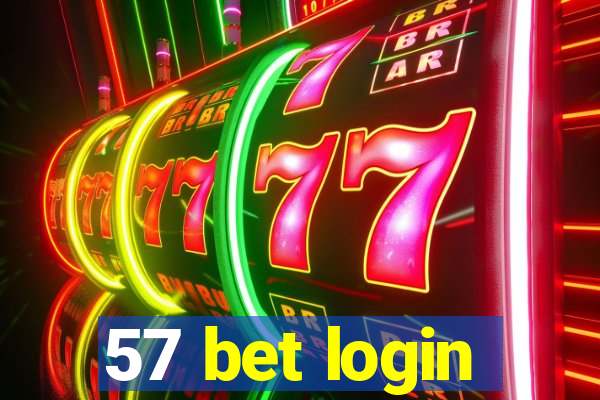 57 bet login